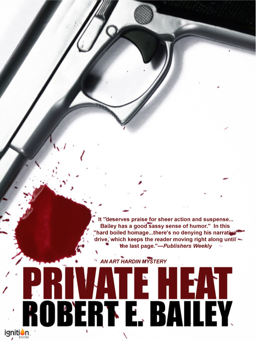 Title details for Private Heat by Robert E. Bailey - Available